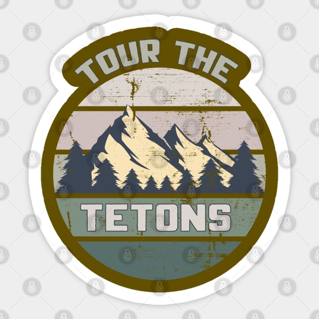 Tour the Tetons Sticker by OldTony